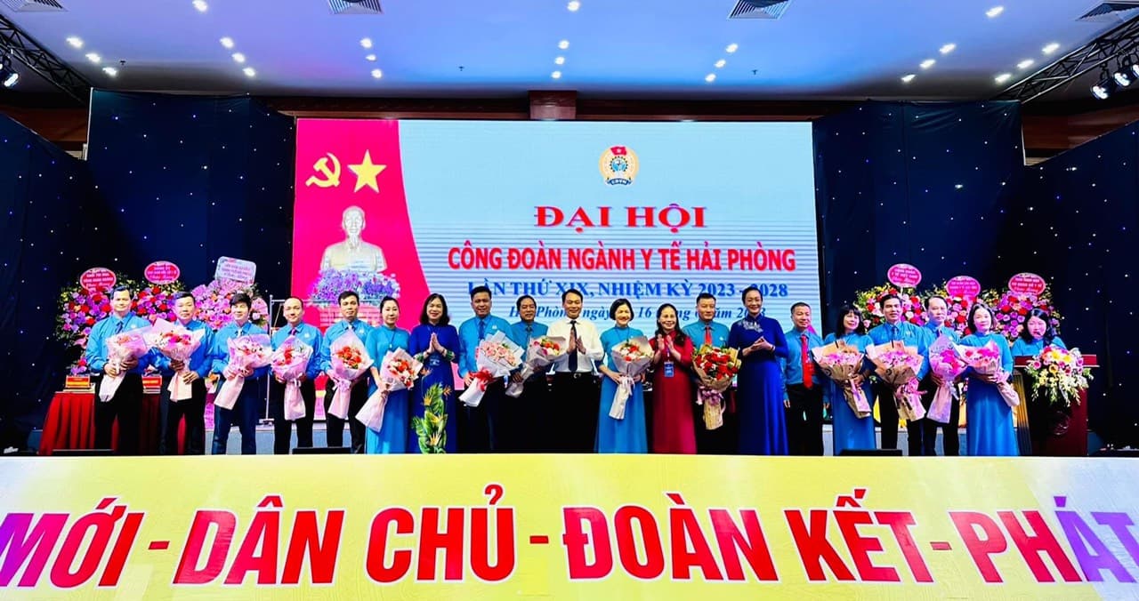 Đại hội Công đoàn ngành Y tế Hải Phòng lần thứ XIX: “Đổi mới – Dân chủ - Đoàn kết – Phát triển”